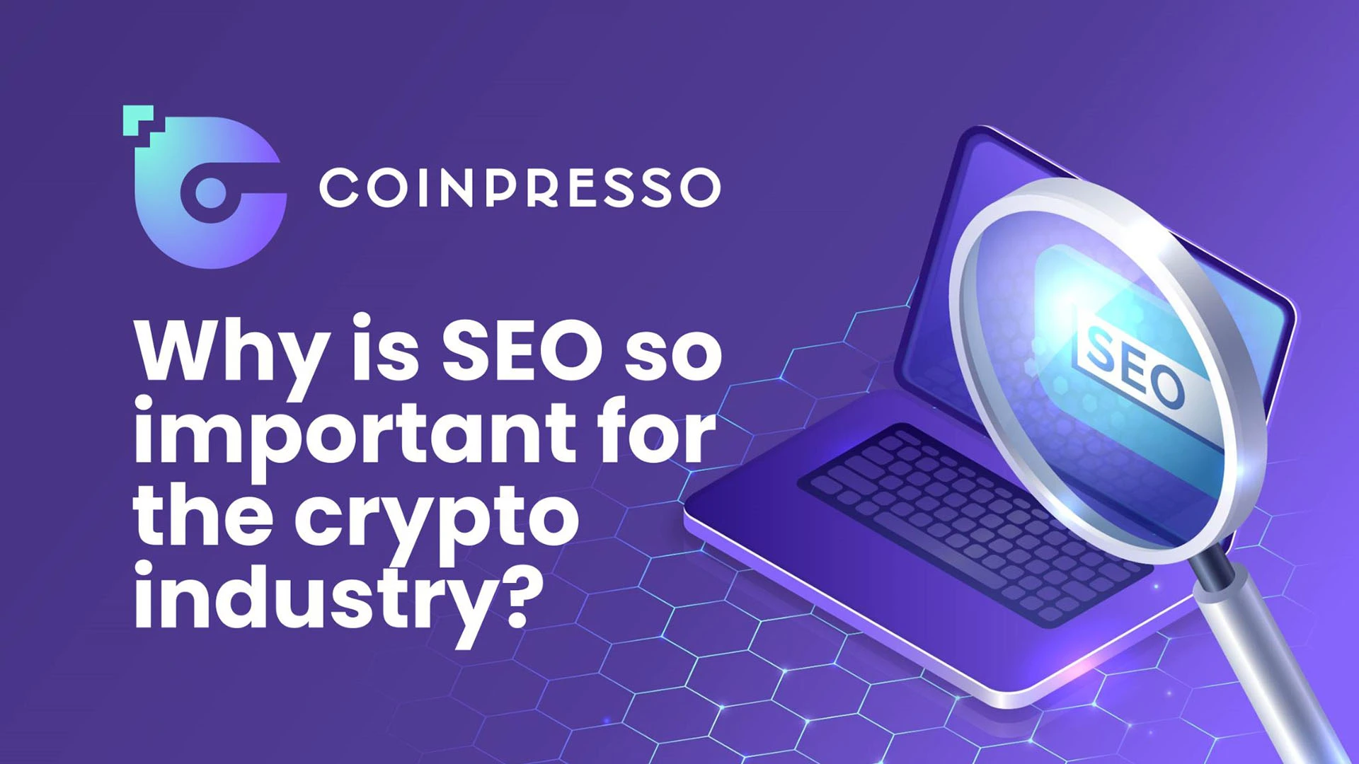 why is crypto seo so important coinpresso explained