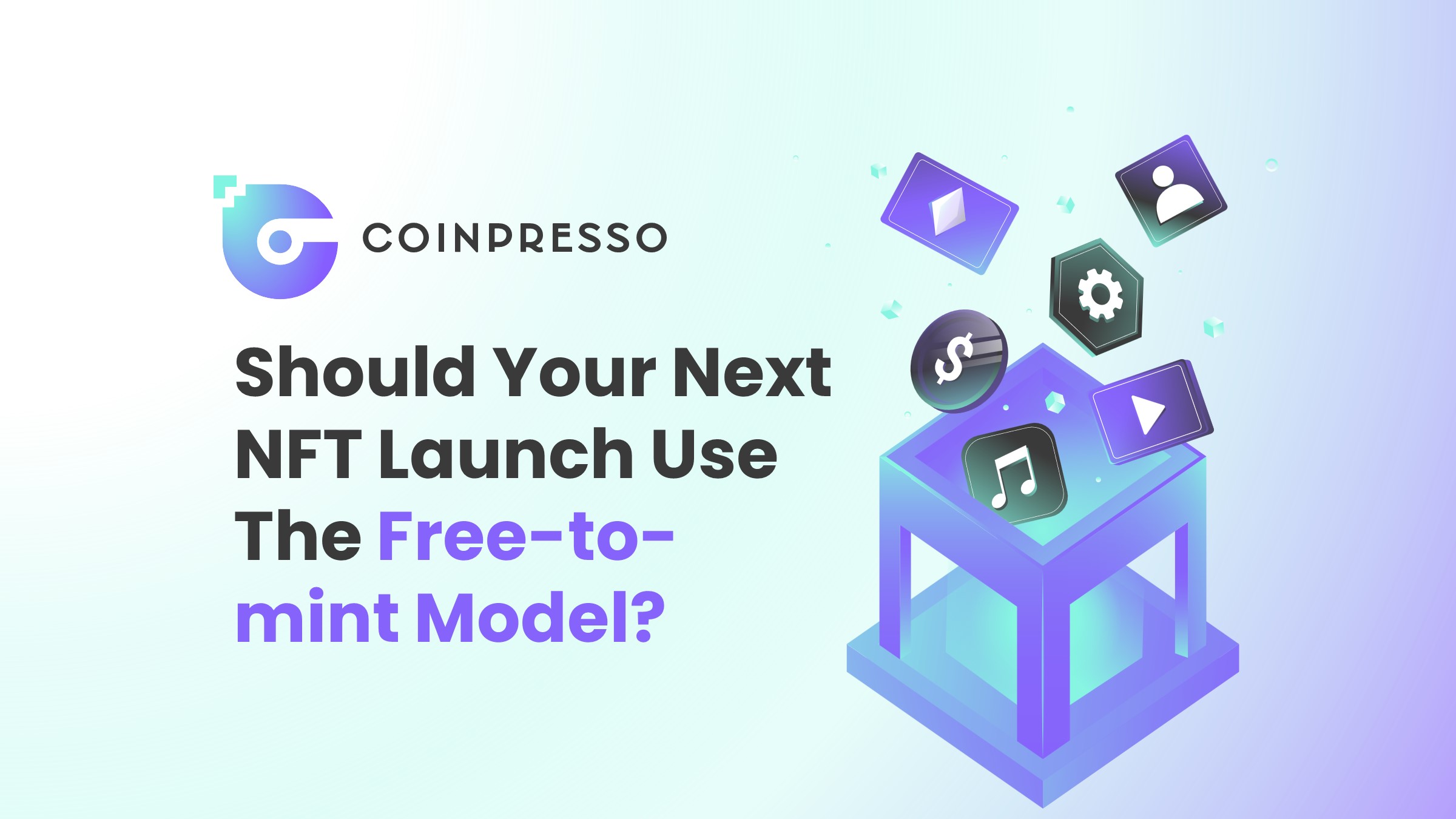 Should Your Next NFT Launch Use The Free-to-mint Model