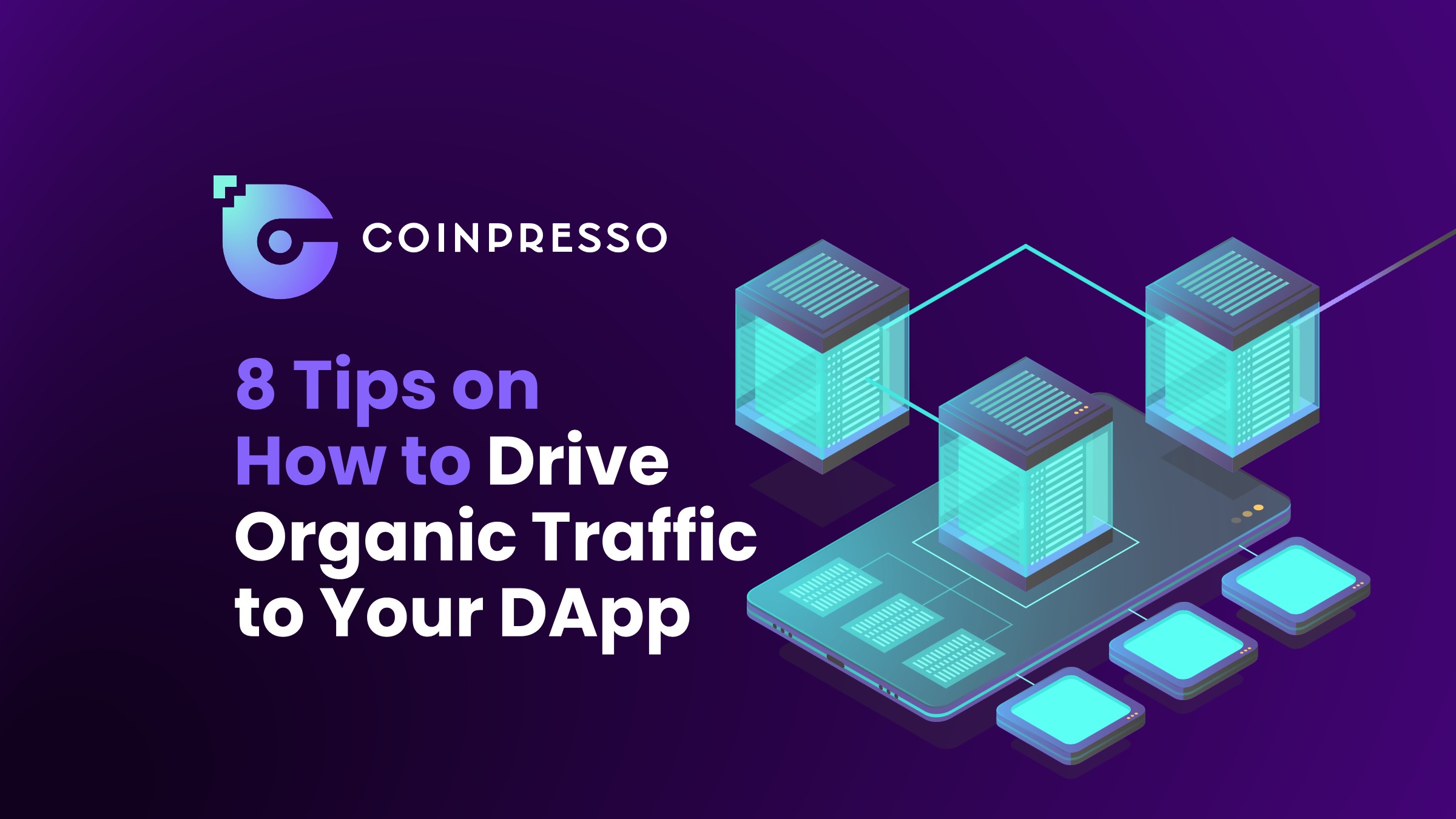 8 Tips on How to Drive Organic Traffic to Your DApp