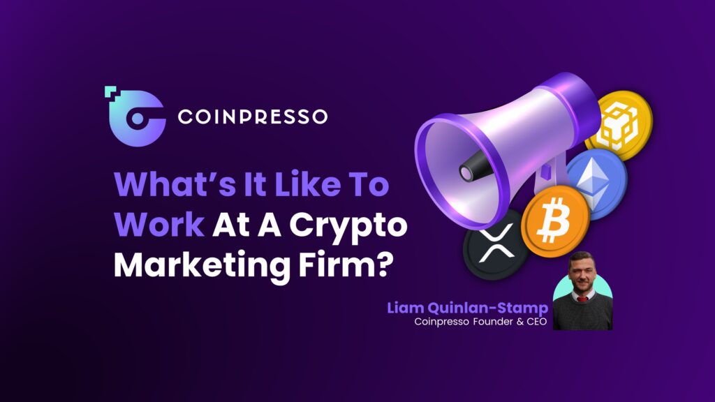 What’s It Like To Work At A Crypto Marketing Firm