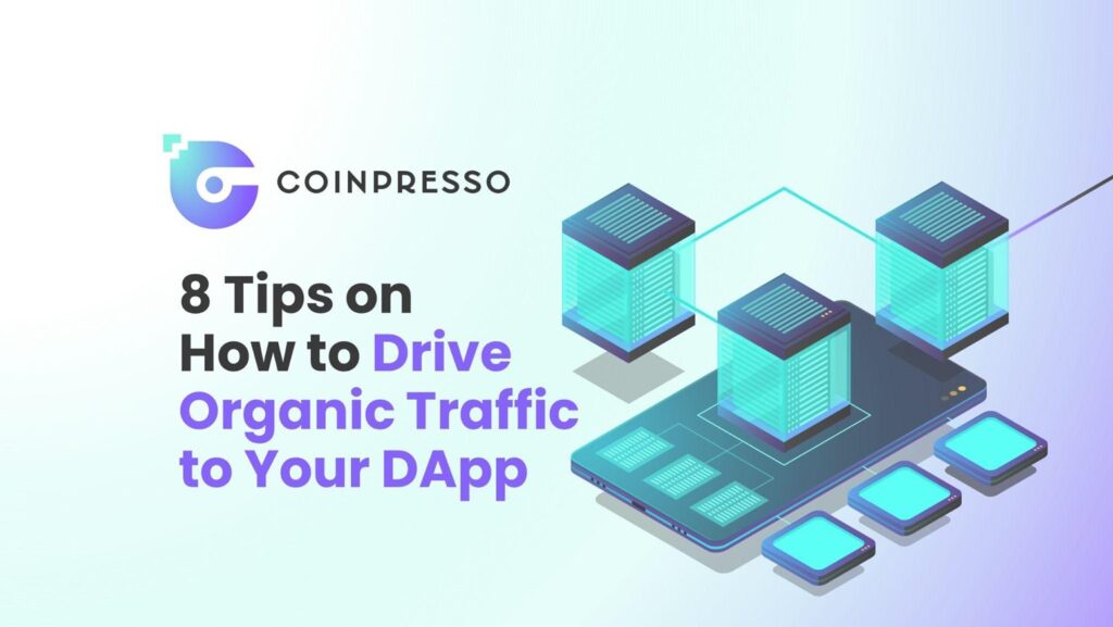 8 tips on how to drive organic traffic to your DApp