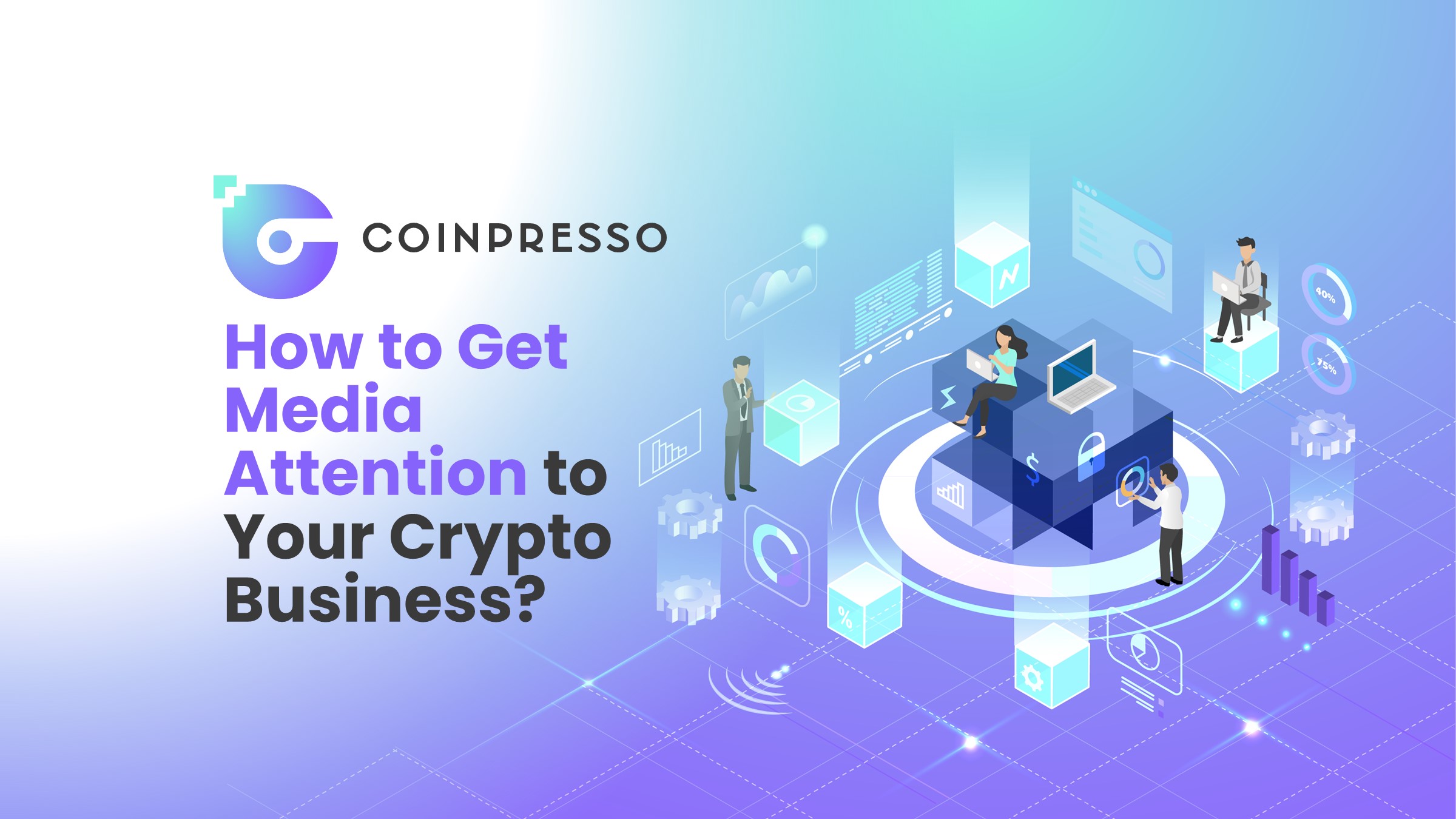 130 How to Get Media Attention to Crypto Business