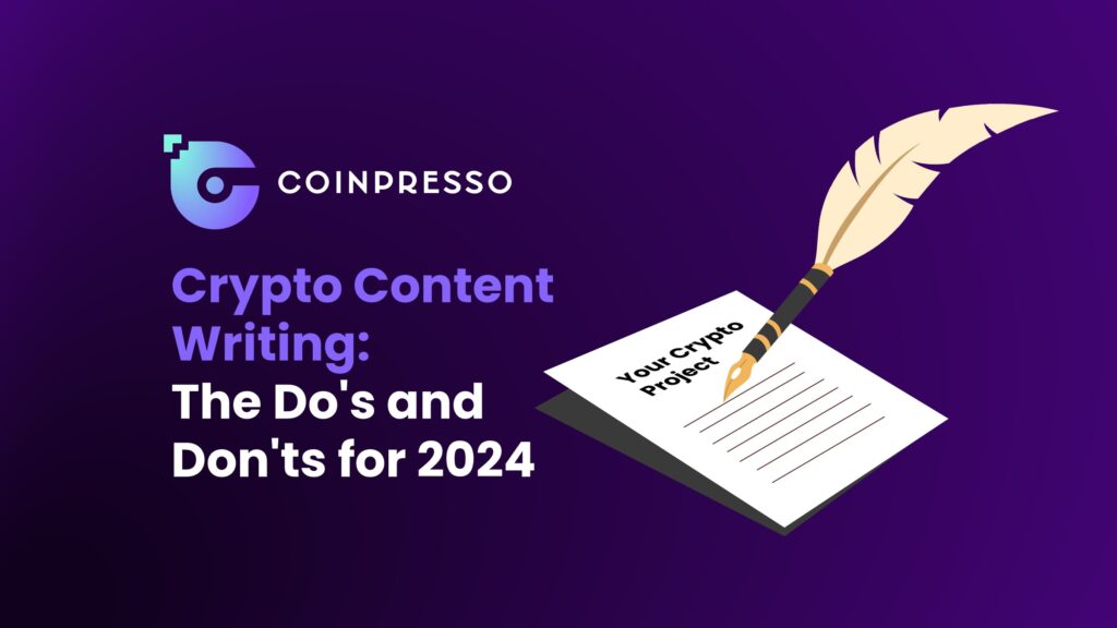 Crypto Content Writing The Do's and Don'ts for 2024