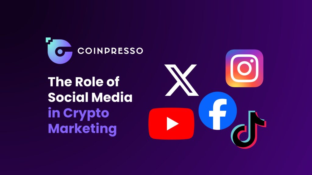 The Role of Social Media in Crypto Marketing