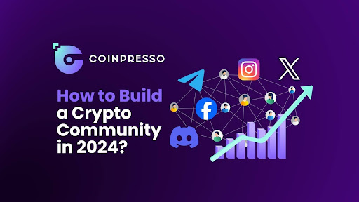 How to Build a Crypto Community in 2024