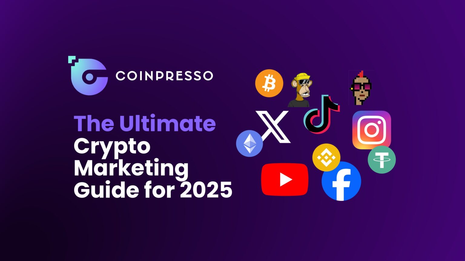 The Ultimate Crypto Marketing Guide For 2025 | Coinpresso