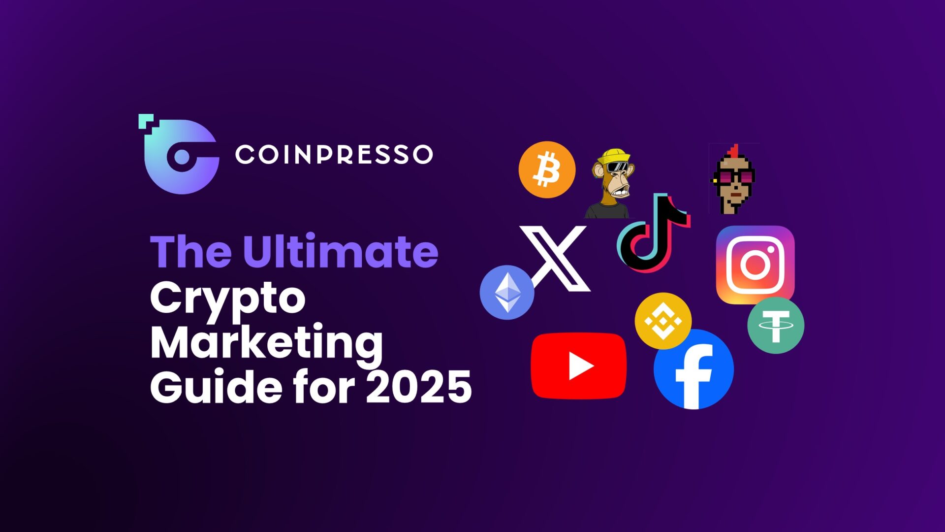 The Ultimate Crypto Marketing Guide For 2025 | Coinpresso