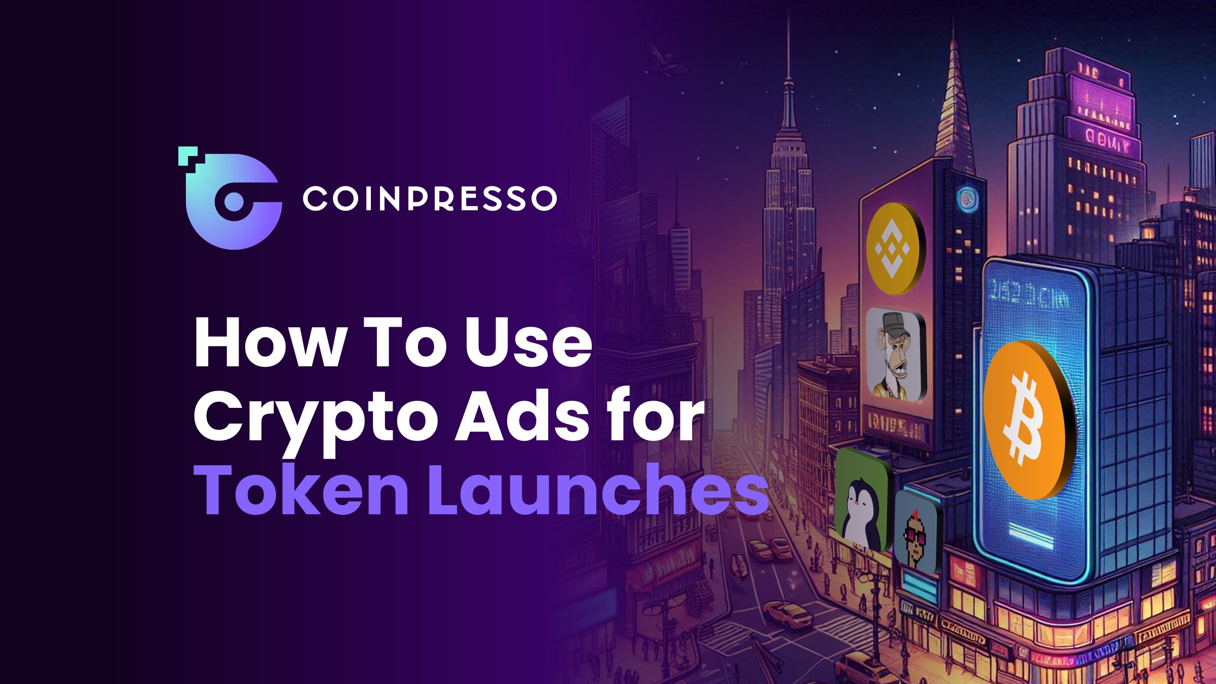 How To Use Crypto Ads for Token Launches