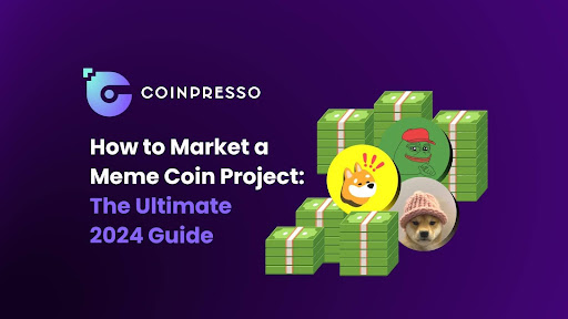 How to Market a Meme Coin Project The Ultimate 2024 Guide