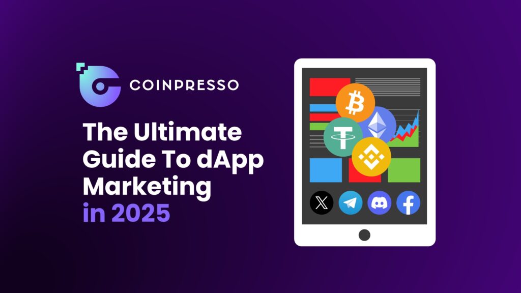 The Ultimate Guide To dApp Marketing in 2025