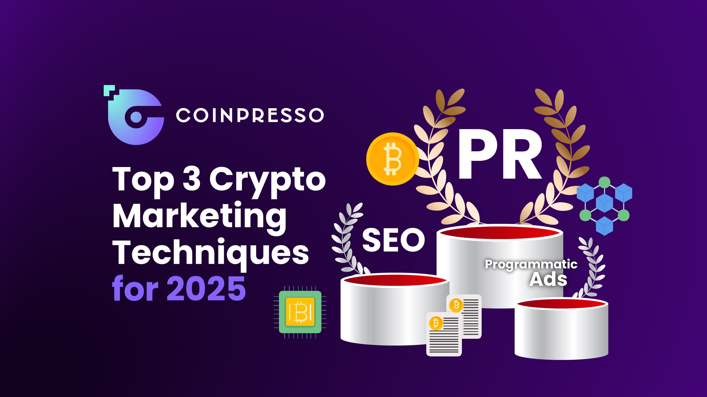 Top 3 Crypto Marketing Techniques for 2025