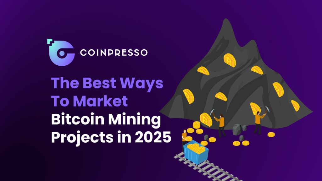The Best Ways To Market Bitcoin Mining Projects in 2025