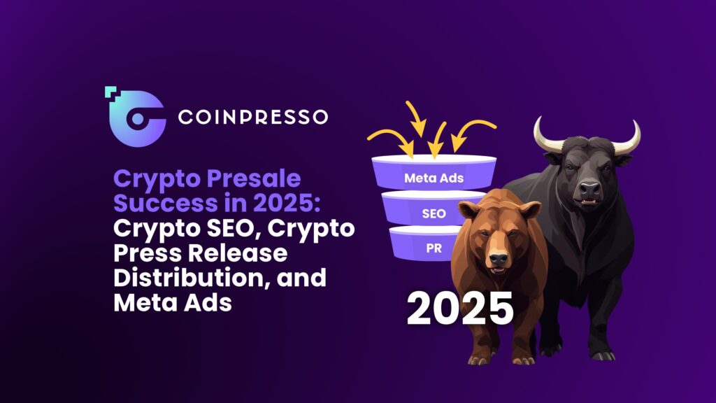 Crypto Presale Success in 2025 Crypto SEO, Crypto Press Release Distribution, and Meta Ads