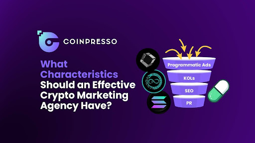 What Characteristics Should an Effective Crypto Marketing Agency Have