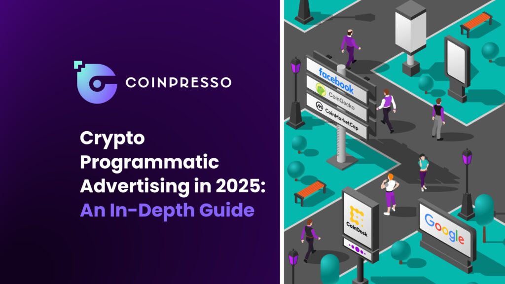 Crypto Programmatic Advertising in 2025 An In Depth Guide
