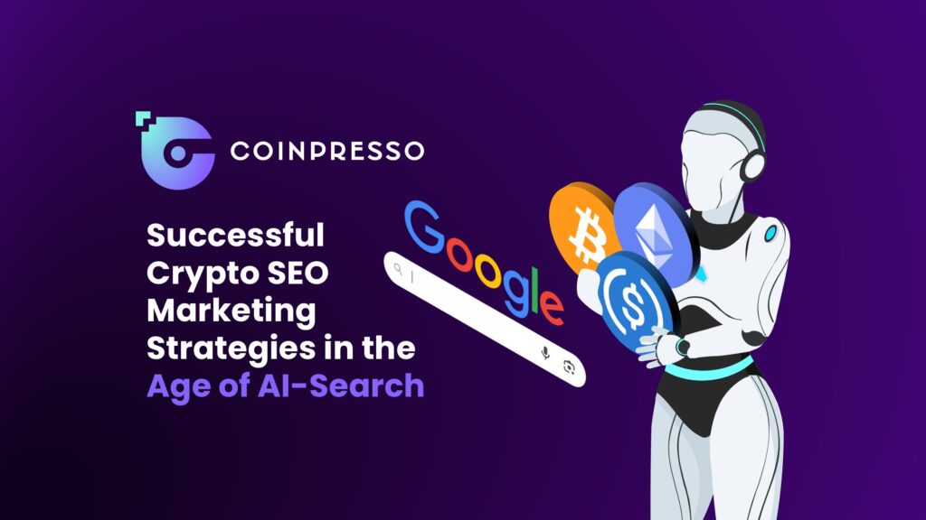 Successful Crypto SEO Marketing Strategies in the Age of AI Search