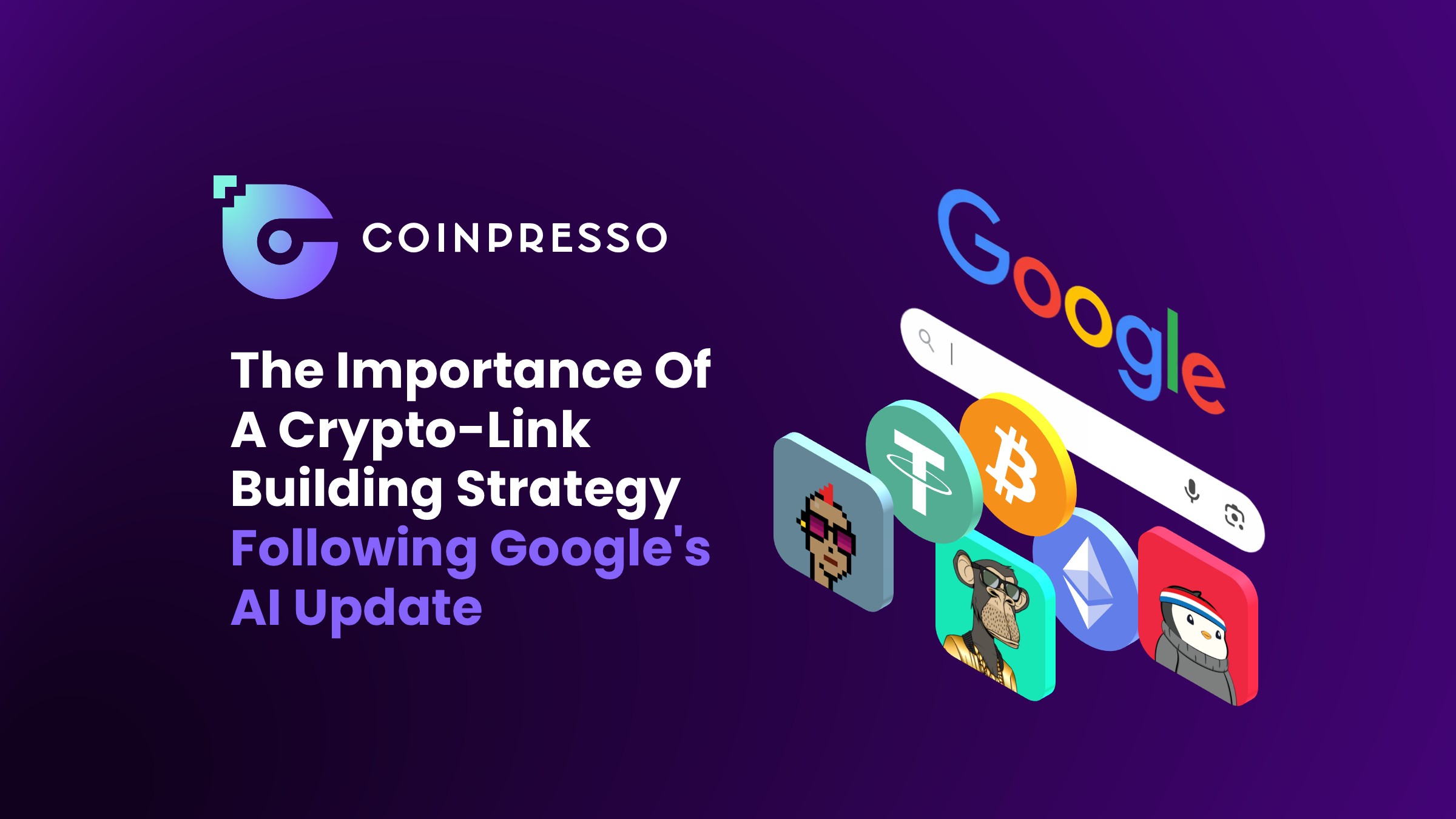 The Importance Of A Crypto Link Building Strategy Following Google's AI Update