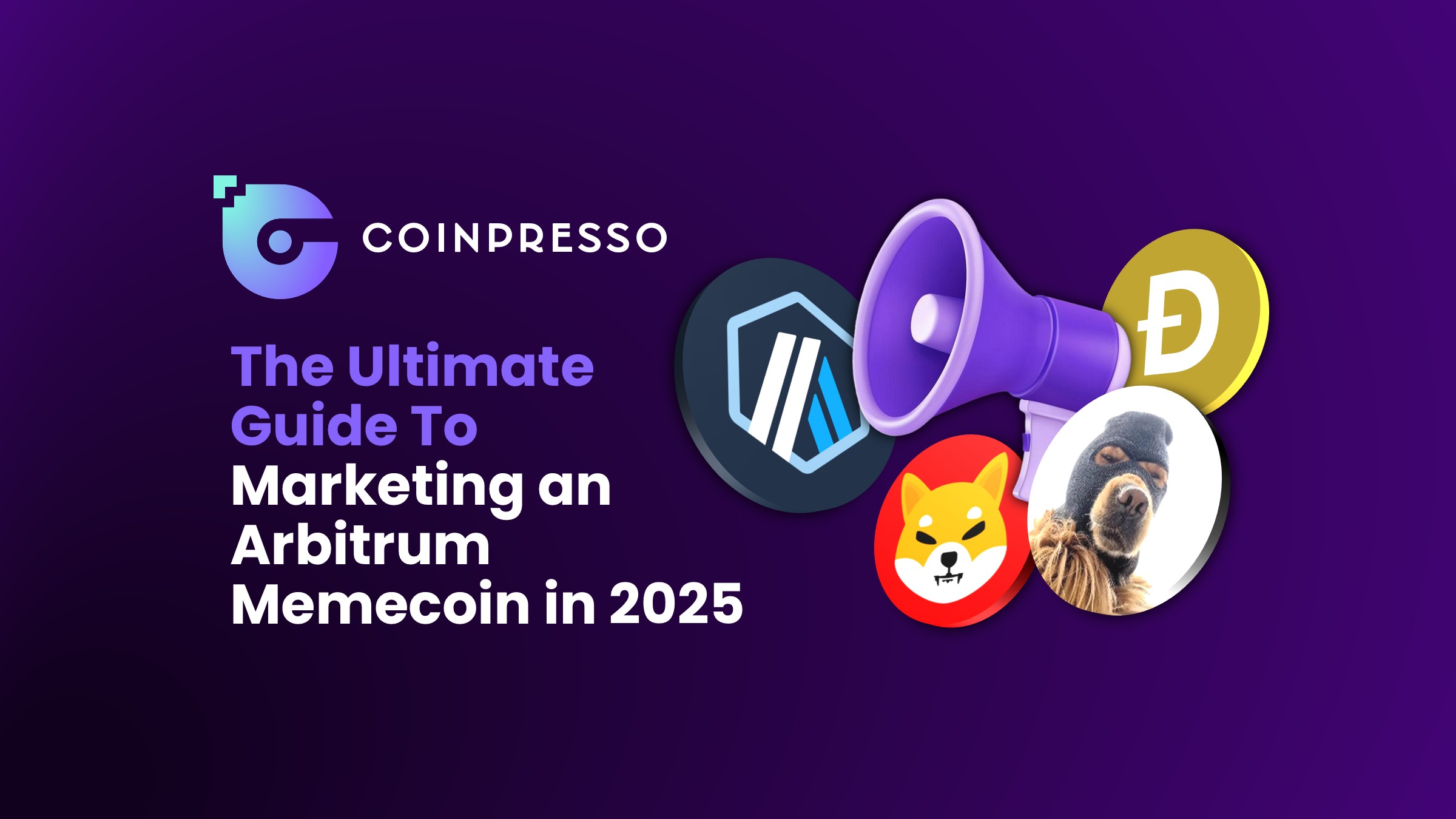 The Ultimate Guide To Marketing an Arbitrum Memecoin in 2025