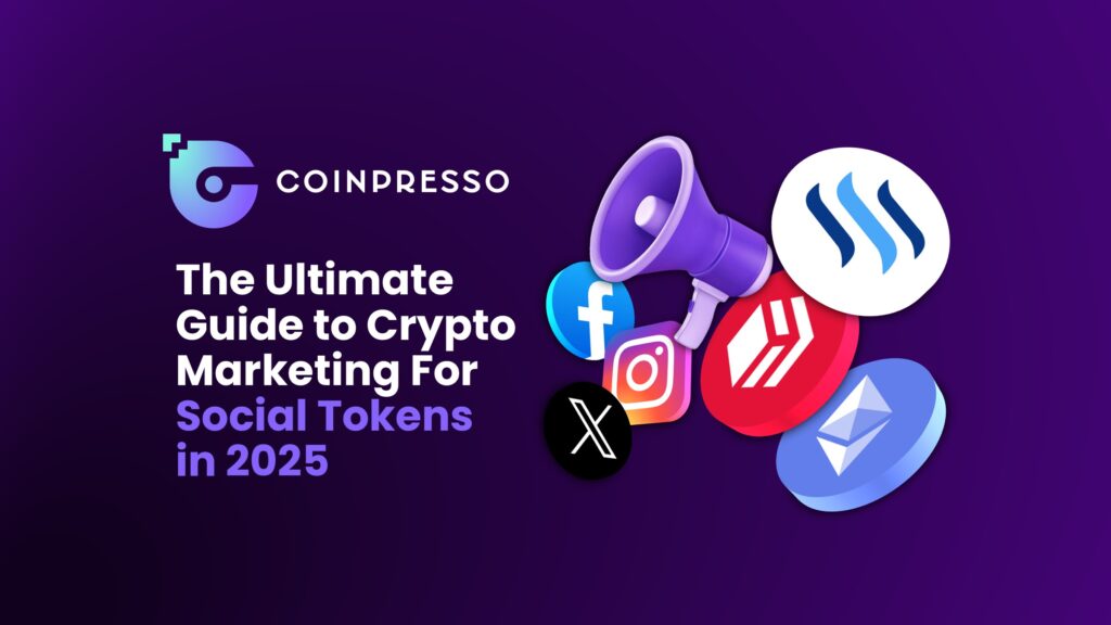 The Ultimate Guide to Crypto Marketing For Social Tokens in 2025