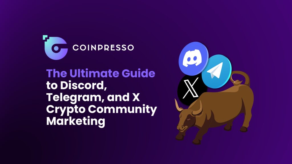 The Ultimate Guide to Discord, Telegram, and X Crypto Community Marketing