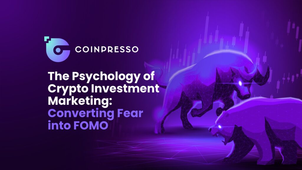 The Psychology of Crypto Investment Marketing Converting Fear into FOMO