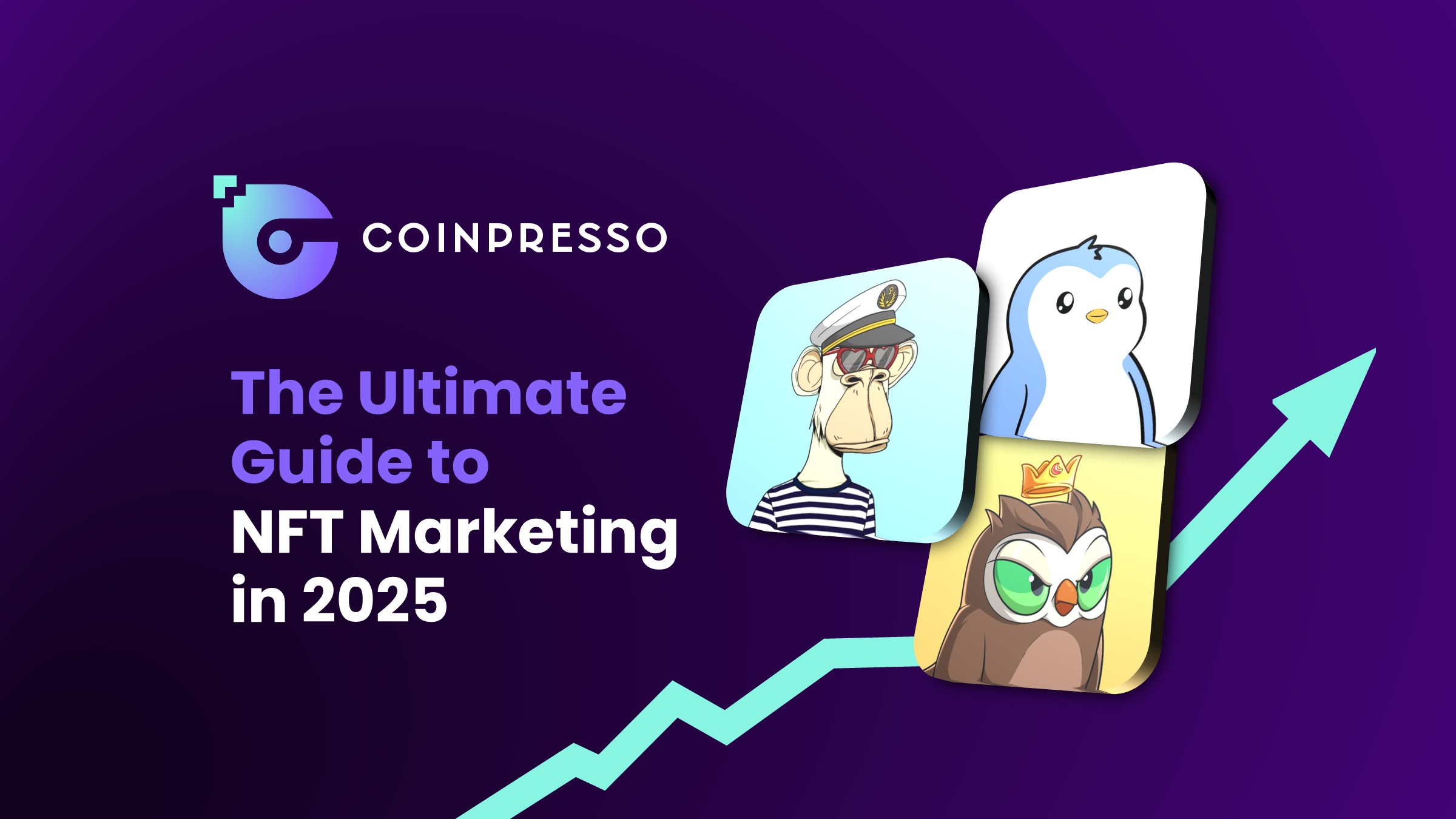 The Ultimate Guide To NFT Marketing in 2025