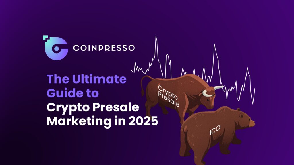 The Ultimate Guide to Crypto Presale Marketing in 2025