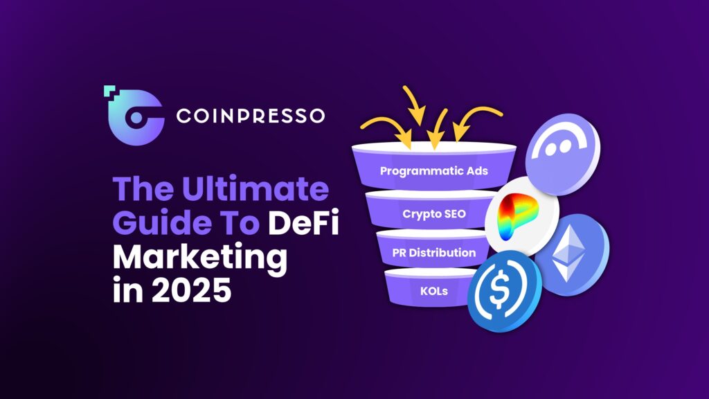 The Ultimate Guide To DeFi Marketing in 2025