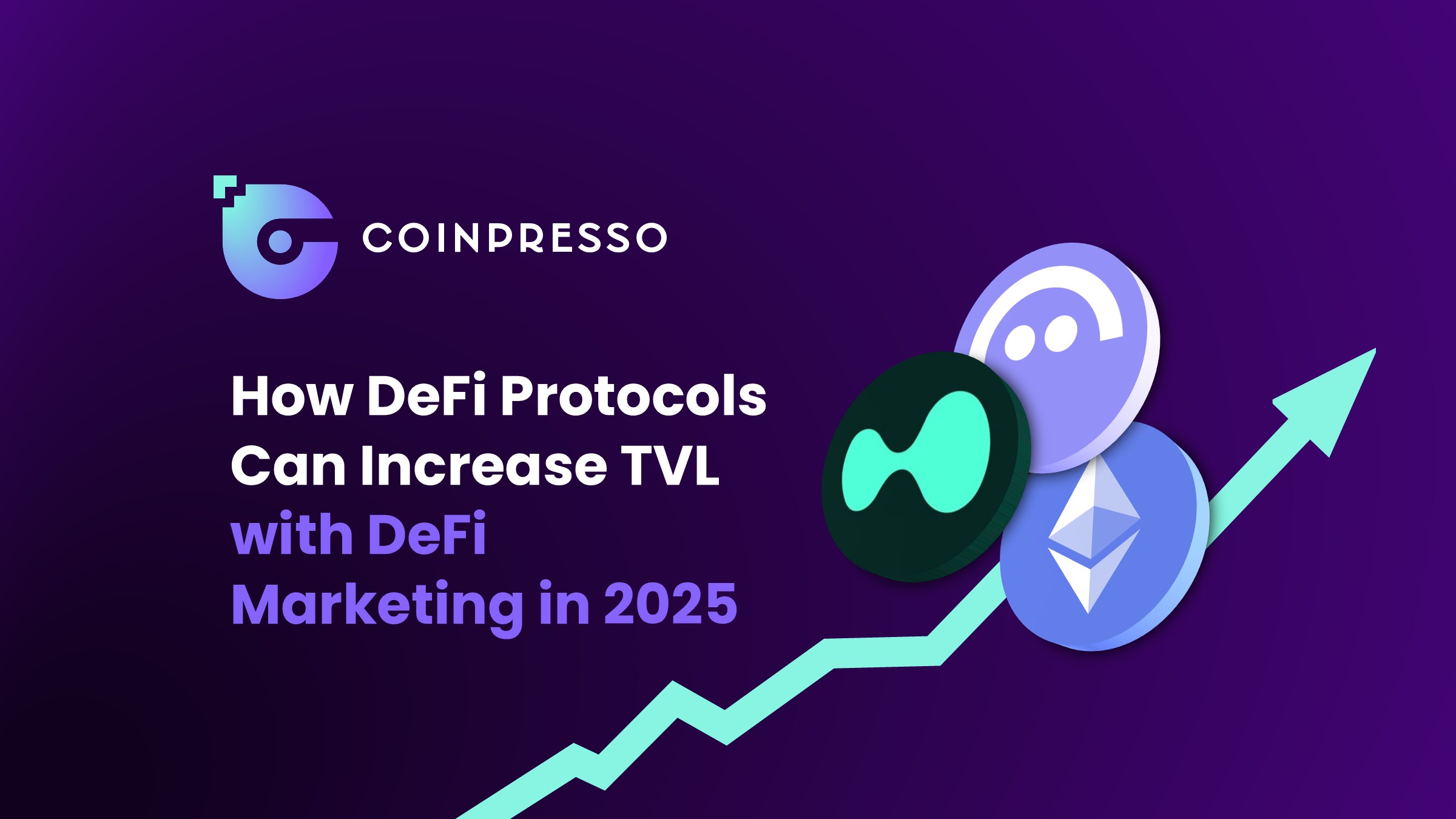 How DeFi Protocols Can Increase TVL with DeFi Marketing in 2025