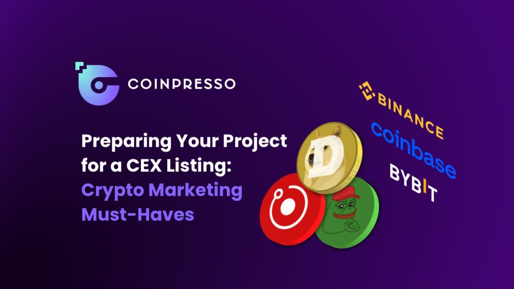 Preparing Your Project for a CEX Listing Crypto Marketing Must Haves