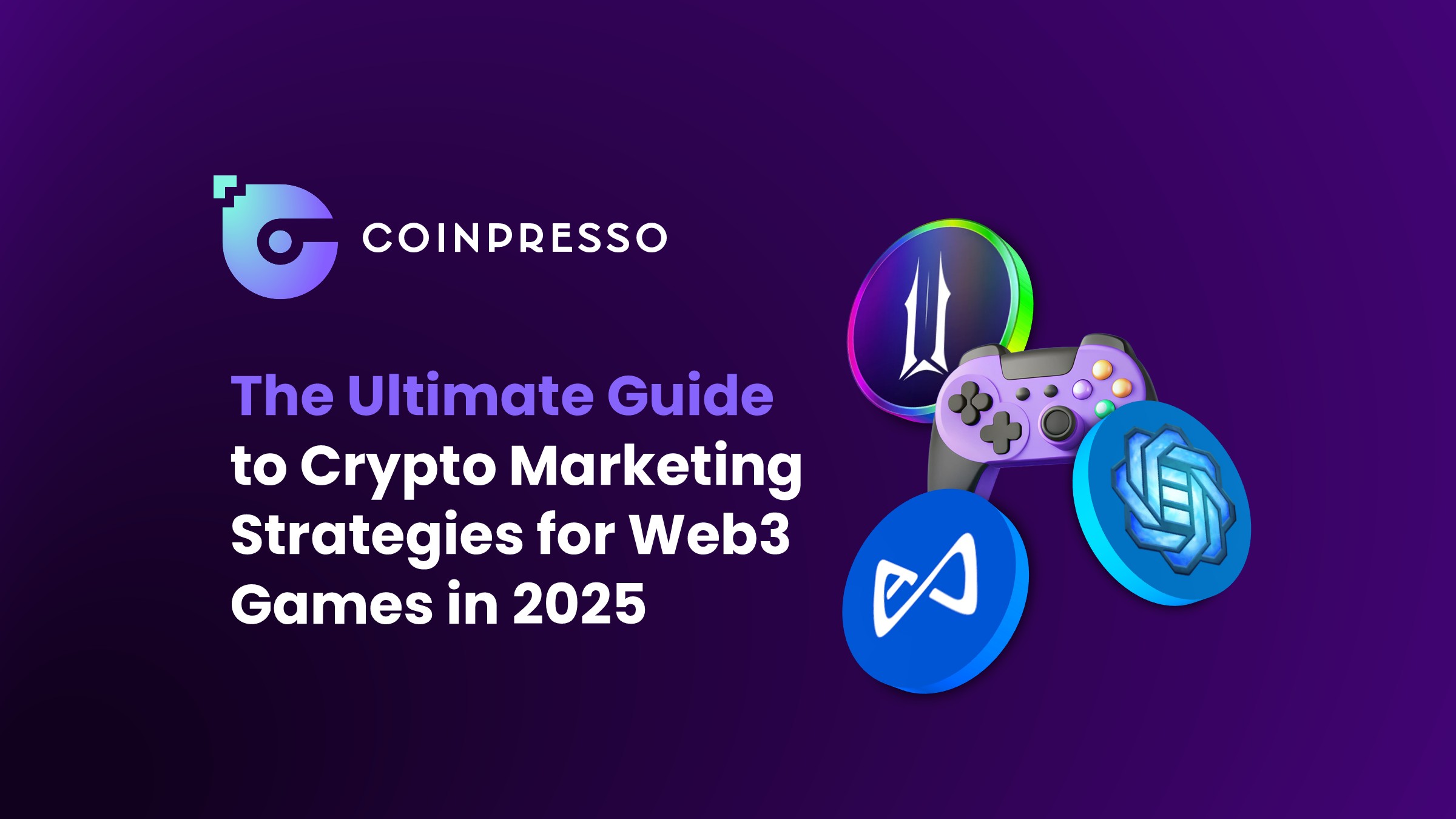 The Ultimate Guide to Crypto Marketing Strategies for Web3 Games in 2025