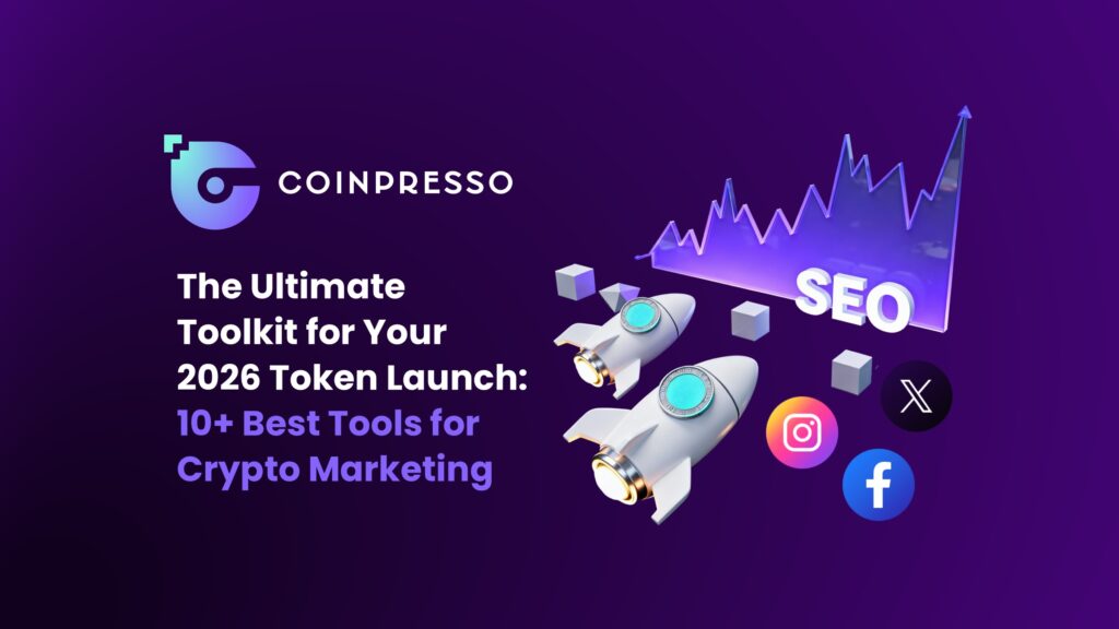 The Ultimate Toolkit for Your 2026 Token Launch 10+ Best Tools for Crypto Marketing