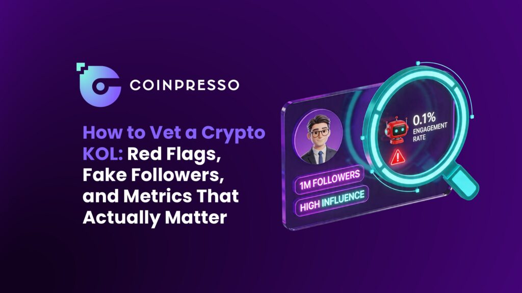 How to Vet a Crypto KOL: Red Flags, Fake Followers, and Metrics That Actually Matter