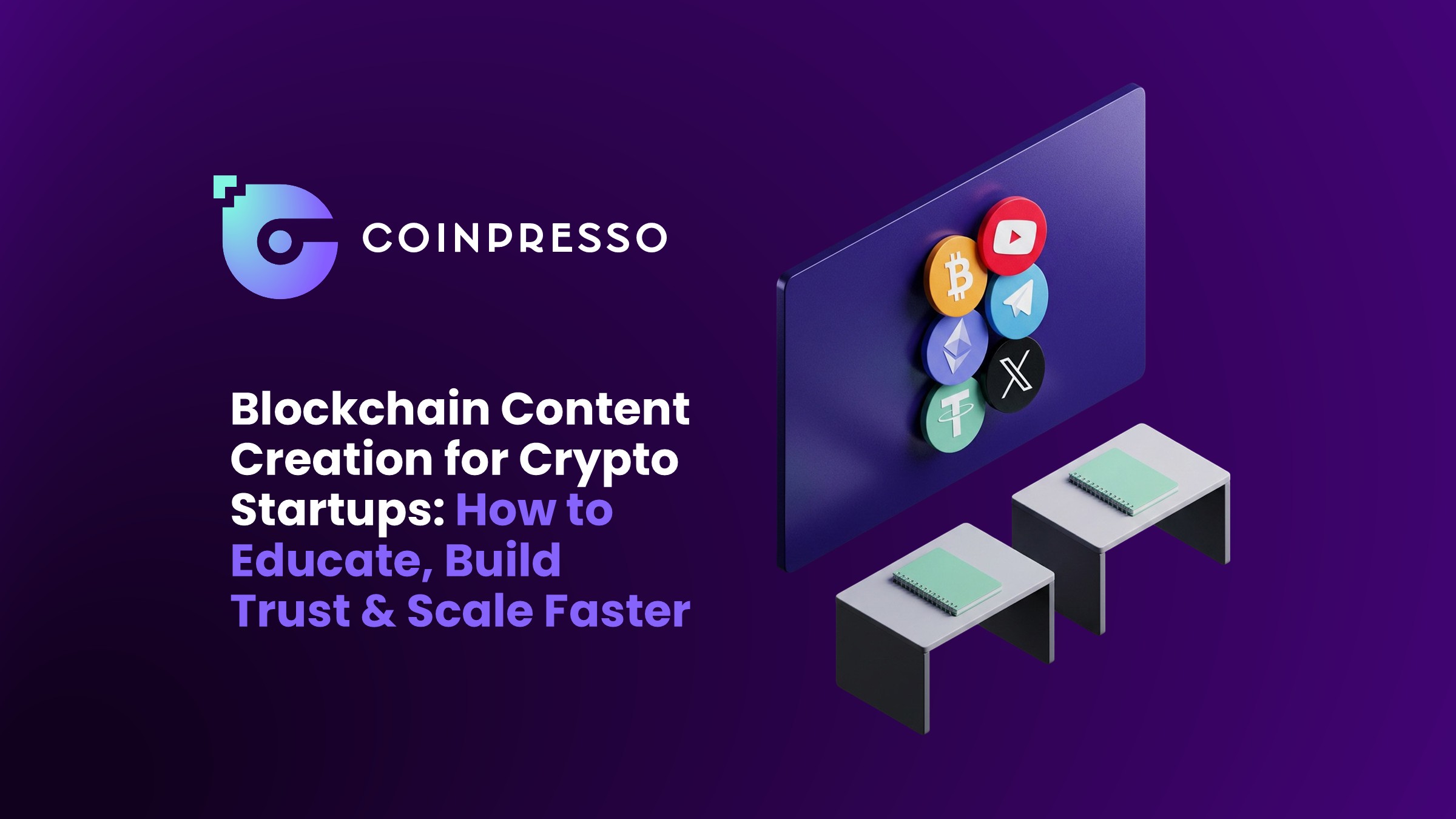 Blockchain Content Creation for Crypto Startups: How to Educate, Build Trust & Scale Faster