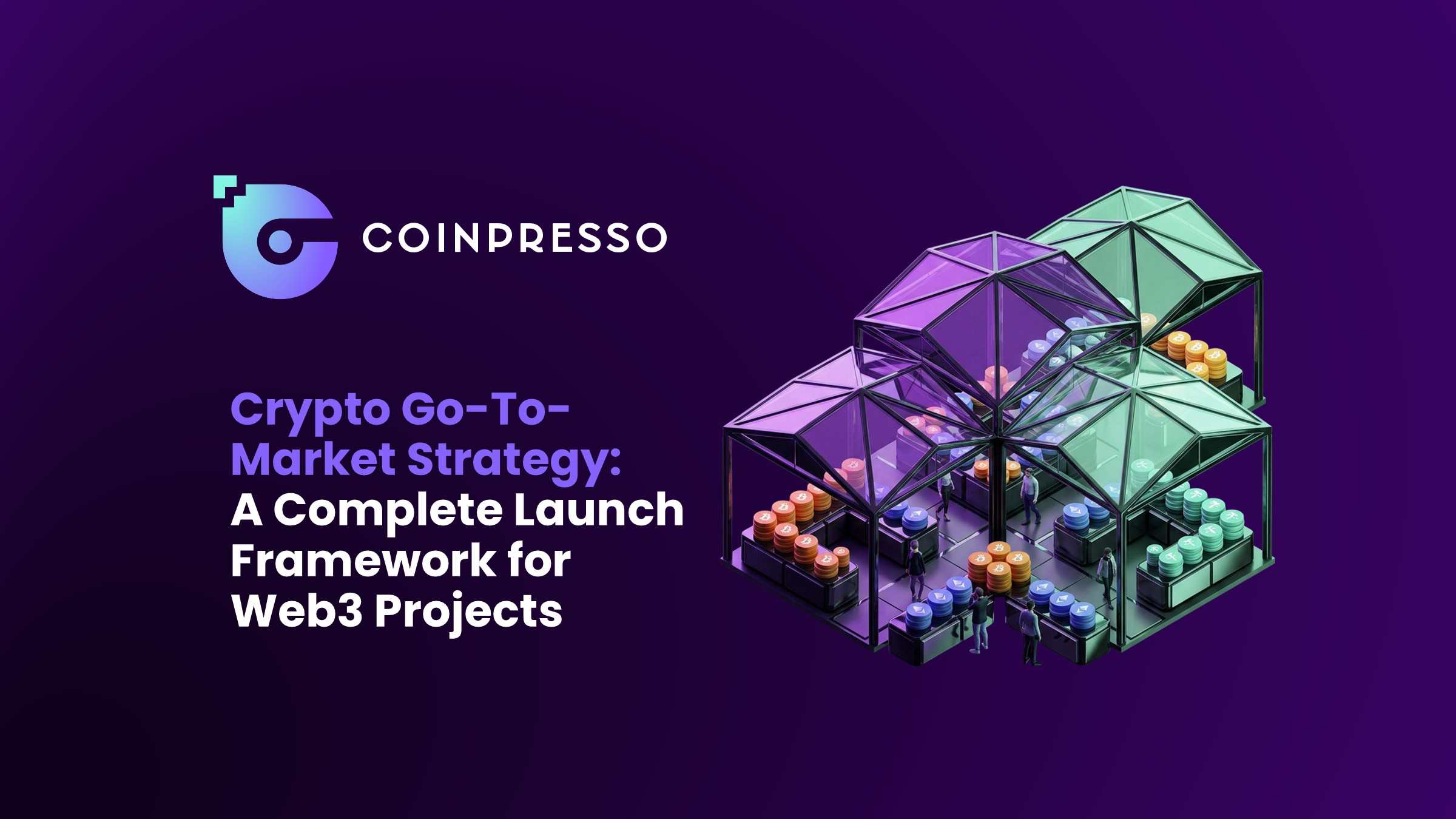 Crypto Go-To-Market Strategy: A Complete Launch Framework for Web3 Projects