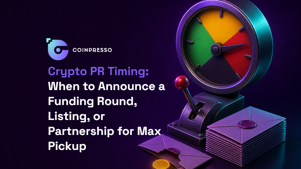Crypto PR Timing: When to Announce a Funding Round, Listing, or Partnership for Max Pickup